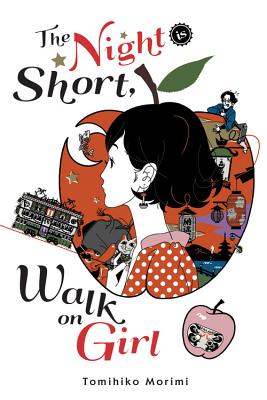 Tomihiko Morimi: The Night is Short, Walk on Girl (Japanese language, 2006, Kadokawa Shoten)