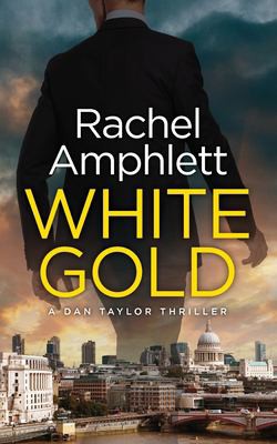 Rachel Amphlett: White Gold (2011, Saxon Publishing)