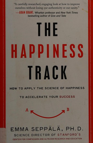 Emma Seppala: The happiness track (2016)