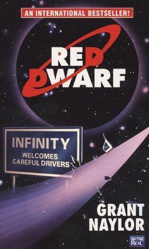 Grant Naylor: Infinity Welcomes Careful Drivers (Red Dwarf #1) (1992)
