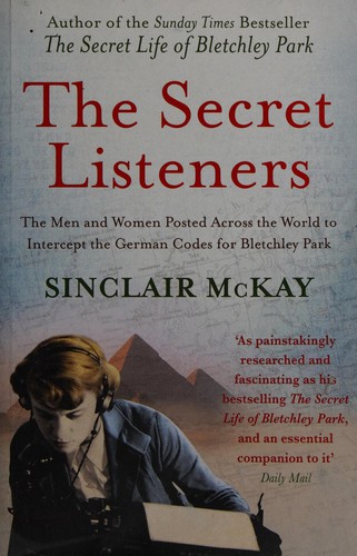 Sinclair McKay: The secret listeners (2013)