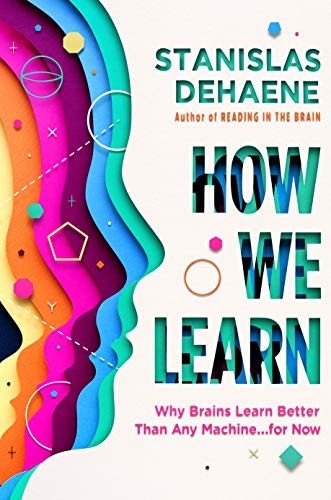 Stanislas Dehaene: How We Learn (Hardcover, 2020, Viking)