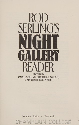 Martin H. Greenberg, Charles Waugh, Rod Serling, Silhouette, Carol Serling: Rod Serling's Night gallery reader (1987, Dembner Books, Distributed by W.W. Norton)