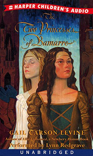 Gail Carson Levine, Lynn Redgrave: Two Princesses of Bamarre, The (AudiobookFormat, 2001, HarperFestival, Brand: HarperFestival)