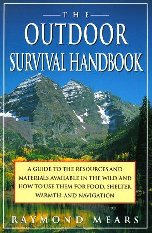 Raymond Mears: The outdoor survival handbook (1993, St. Martin's Press)