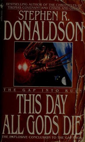 Stephen R. Donaldson: This day all gods die (1997, Bantam Books)