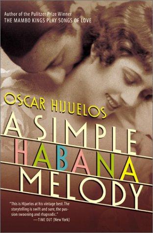 Oscar Hijuelos: A Simple Habana Melody (Paperback, 2003, Harper Perennial)