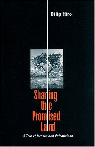 Dilip Hiro: Sharing the Promised Land (Paperback, 2002, Olive Branch Press)