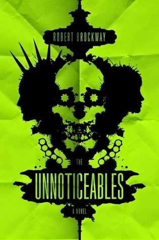 Robert Brockway: The Unnoticeables (EBook, 2015, Tor Books)