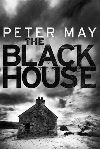 Peter May: The Blackhouse (2011, Quercus)