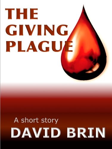 David Brin: The Giving Plague (2012)