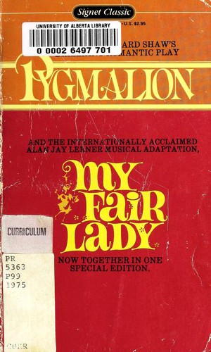 Bernard Shaw, Alan Jay Lerner: Pygmalion/My Fair Lady (Paperback, 1975, New American Library)