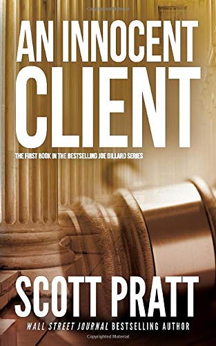 Scott Pratt: An Innocent Client (Paperback, 2012, Brand: CreateSpace Independent Publishing Platform, CreateSpace Independent Publishing Platform)