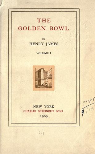 Henry James: The golden bowl. (1909, Scribner)