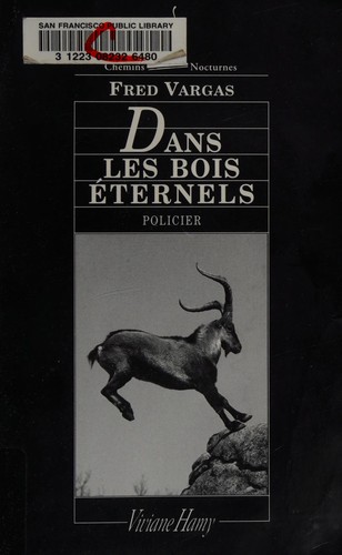 Fred Vargas: Dans les bois éternels (French language, 2006, V. Hamy)