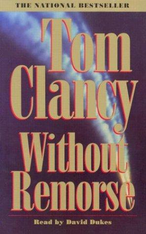 Tom Clancy: Without Remorse (Tom Clancy) (AudiobookFormat, 1993, Random House Audio)