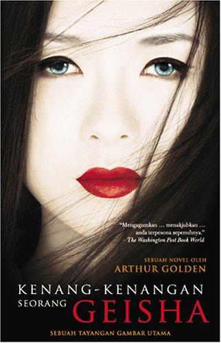 Arthur Golden: Kenang-Kenangan Seorang Geisha (Memoirs of a Geisha) (Paperback, 2006, Marshall Cavendish Editions)