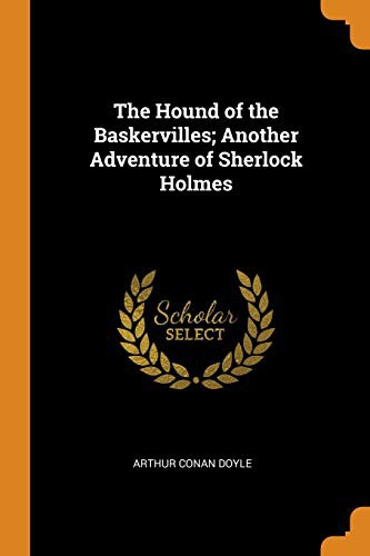 The Hound of the Baskervilles; Another Adventure of Sherlock Holmes (Paperback, Franklin Classics Trade Press)