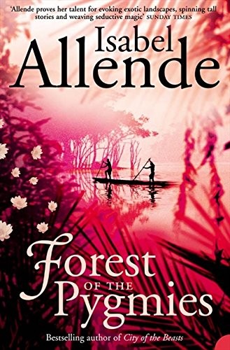 Isabel Allende: Forest of the Pygmies (Paperback, 2005, HarperPerennial)