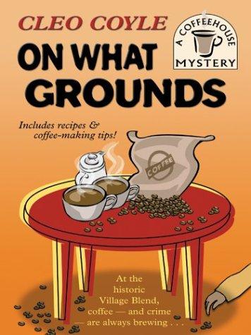 Cleo Coyle: On what grounds (2004, Wheeler Pub.)