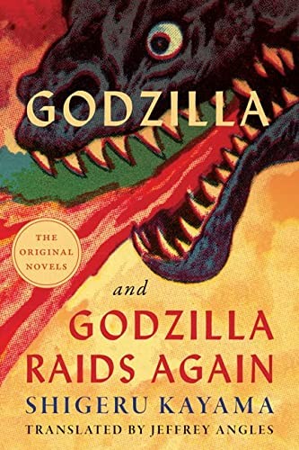 Jeffrey Angles, Shigeru Kayama: Godzilla and Godzilla Raids Again (Paperback, 2023, Univ Of Minnesota Press, University of Minnesota Press)