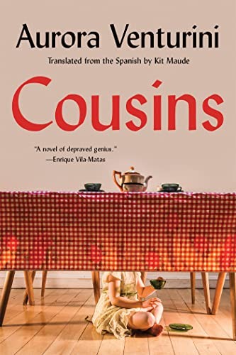 Aurora Venturini, Kit Maude: Cousins (2023, Counterpoint Press, Soft Skull)