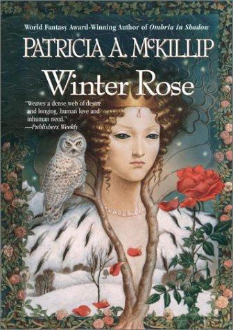 Patricia A. McKillip: Winter Rose (2002)