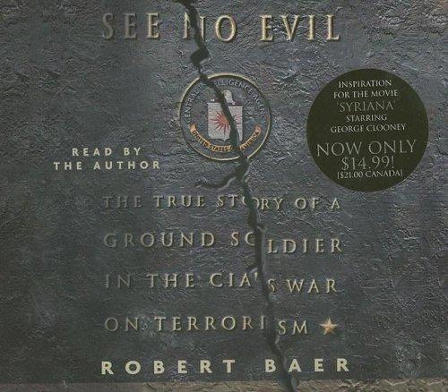 Robert Baer: See No Evil (AudiobookFormat, 2005, RH Audio)