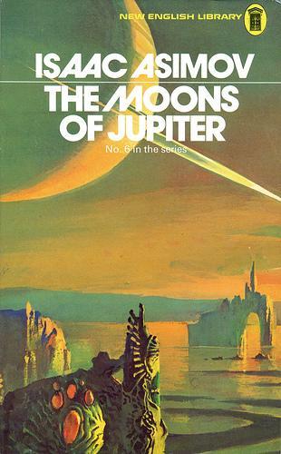 Isaac Asimov: The Moons of Jupiter (Paperback, 1974, New English Library)