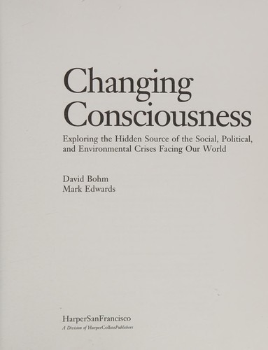 David Bohm: Changing consciousness (1991, HarperSanFrancisco)