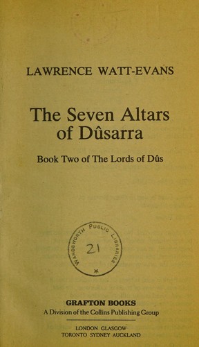 Lawrence Watt-Evans: THE SEVEN ALTARS OF DUSARRA (THE LORDS OF DUS) (Paperback, 1987, GRAFTON BOOKS, Grafton)