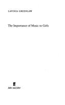 Lavinia Greenlaw: The importance of music to girls (2007, Faber and Faber)