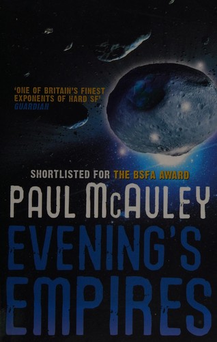 Paul J. McAuley: Evening's empires (2014, Gollancz)