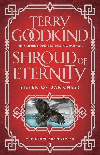 Terry Goodkind: Shroud of Eternity (Sister of Darkness: The Nicci Chronicles) (2018, Head of Zeus)