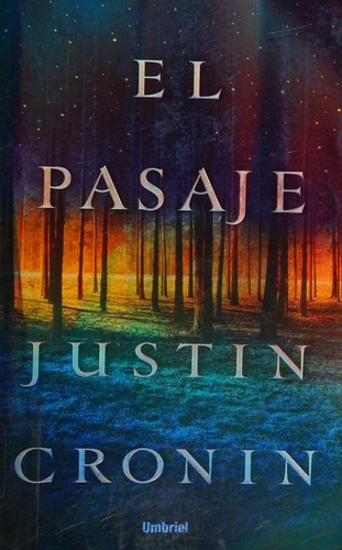 Justin Cronin: El pasaje (Paperback, Spanish language, 2010, Umbriel)