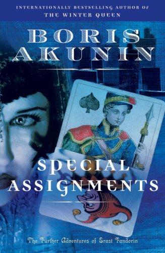 Boris Akunin: Special Assignments (Paperback, 2008, Random House Trade Paperbacks)