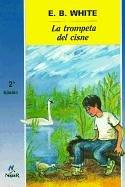 E. B. White: Trompeta Del Cisne/Trumpet of the Swan (Cuatro Vientos) (Hardcover, Spanish language, 2003, Tandem Library)