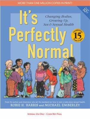 Robie H. Harris, Michael Ill Emberley, Michael Emberley: Its Perfectly Normal Changing Bodies Growing Up Sex And Sexual Health (2009, Candlewick Press (MA))