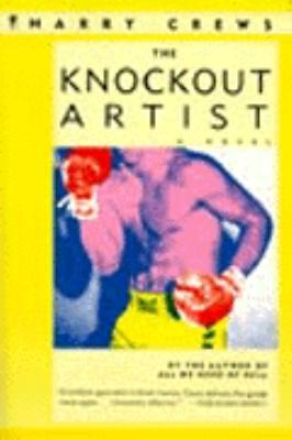 Harry Crews: The Knockout Artist (HarperCollins Publishers)
