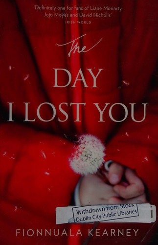 Fionnuala Kearney: The day I lost you (2016)