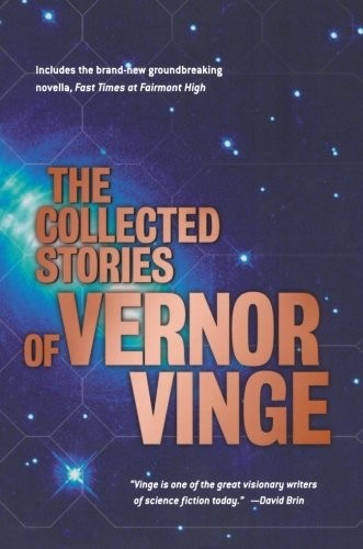 Vernor Vinge: The Collected Stories of Vernor Vinge (Paperback, 2002, Orb Books)