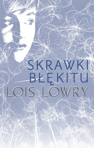 Lois Lowry: Skrawki błękitu (Paperback, Polish language, 2014, Galeria Książki)