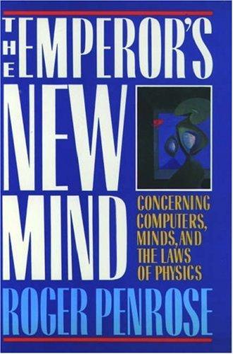 Roger Penrose: The Emperor's New Mind