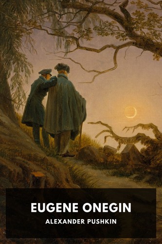 Aleksandr Sergeyevich Pushkin: Eugene Onegin (2020, Standard Ebooks)