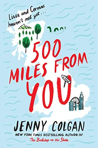 Jenny Colgan: 500 Miles from You (Paperback, 2020, William Morrow Paperbacks)