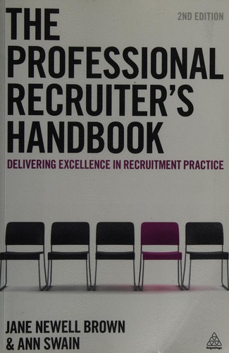 Jane Newell Brown: The professional recruiter's handbook (2012, Kogan Page)