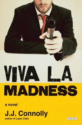 J. J. Connolly: Viva La Madness (2012, Overlook Press, The Overlook Press)