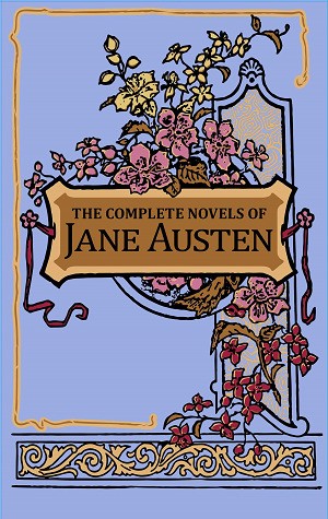 Jane Austen: The Complete Novels of Jane Austen (Hardcover, 2019, Canterbury Classics)
