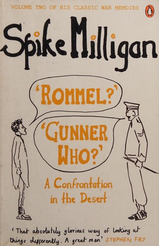 Spike Milligan: 'Rommel?' 'Gunner Who?' (2012, Penguin Books, Limited)