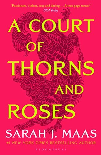 Sarah J. Maas: A Court of Thorns and Roses (Paperback, Bloomsbury)